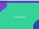 Catalyst