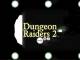 Dungeon Raiders 2